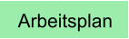 Arbeitsplan