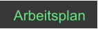 Arbeitsplan